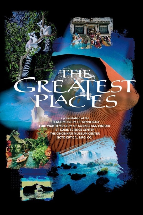 The Greatest Places:  Eine Reise zu den sieben Naturwundern der Erde
