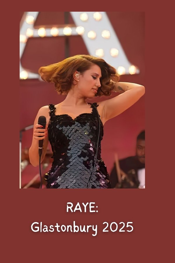 EN - RAYE: Live from Glastonbury 2025 - 2025