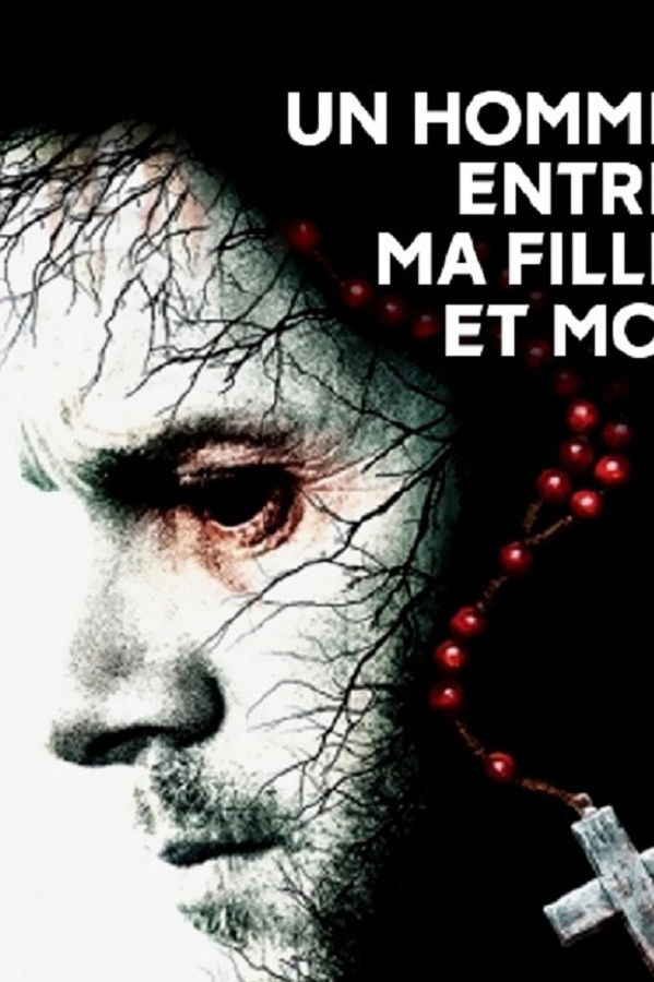 Un homme entre ma fille et moi