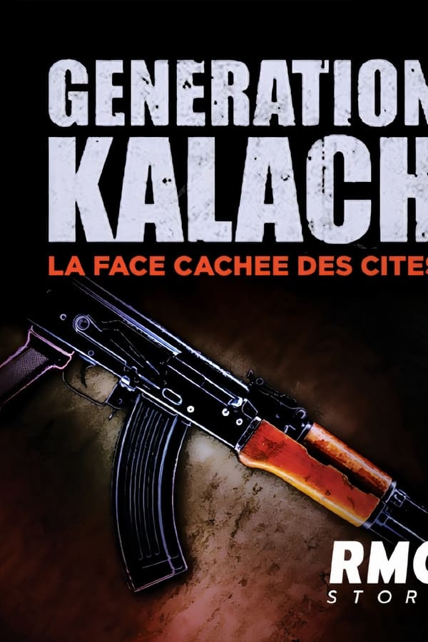 FR - Génération Kalach : la face cachée des cités (2021)