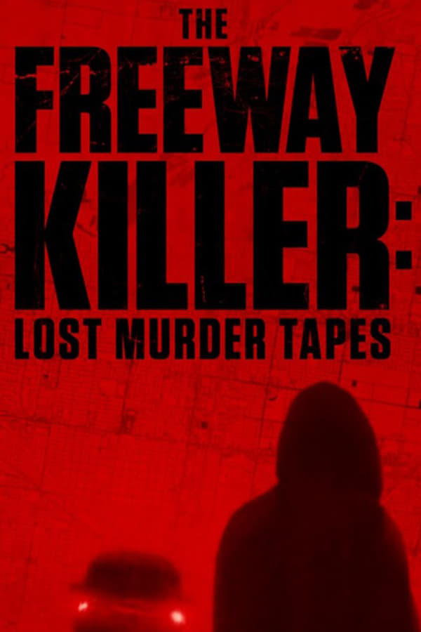 EN - The Freeway Killer: Lost Murder Tapes (2022)