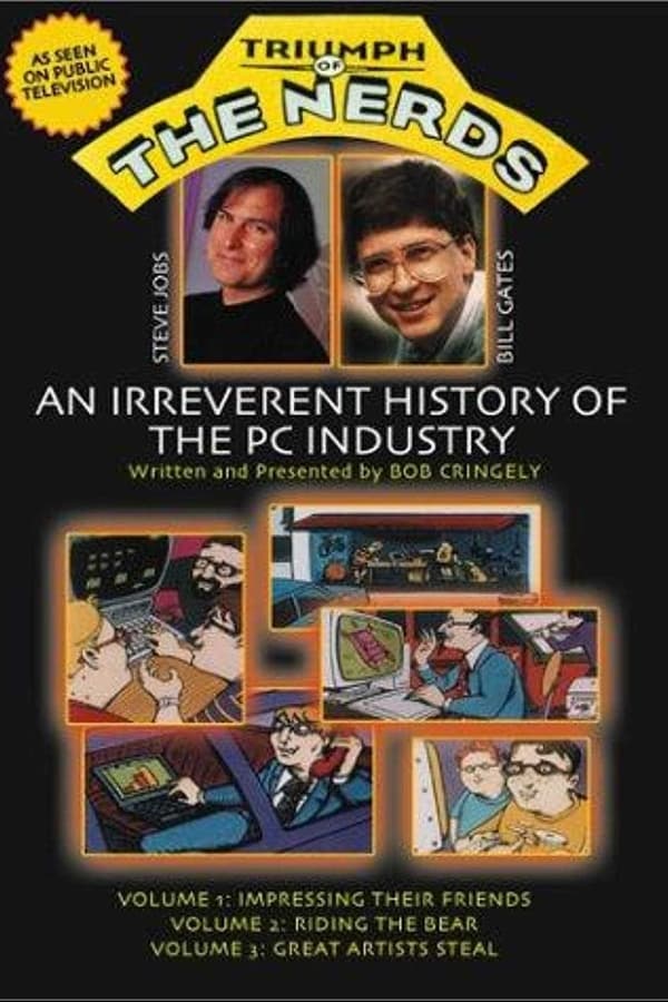 The Triumph of the Nerds: The Rise of Accidental Empires