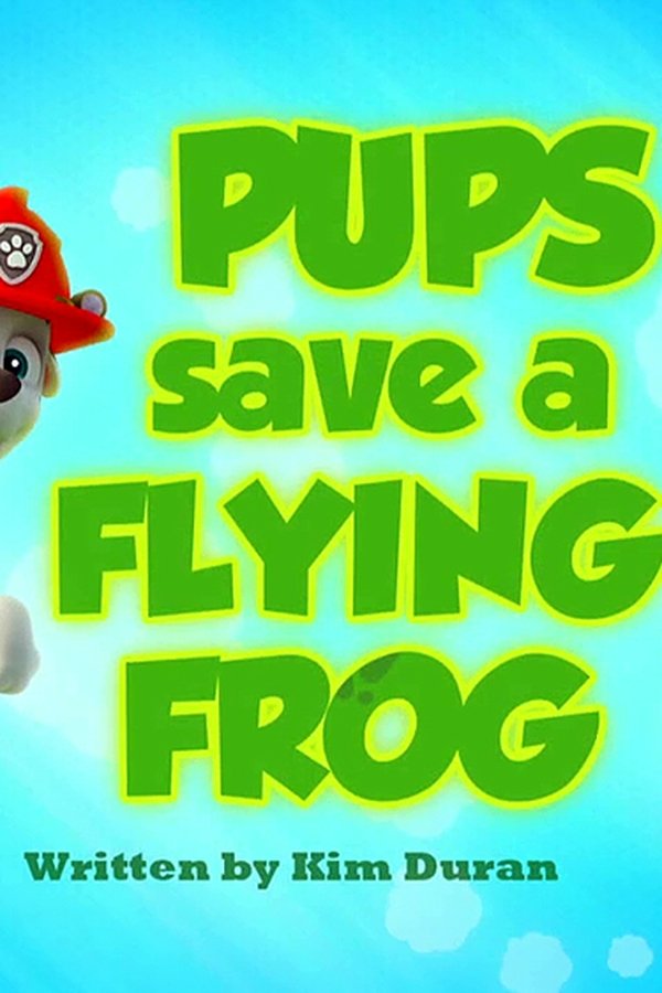 Paw Patrol – S02E02 – I cuccioli salvano un rospo volante