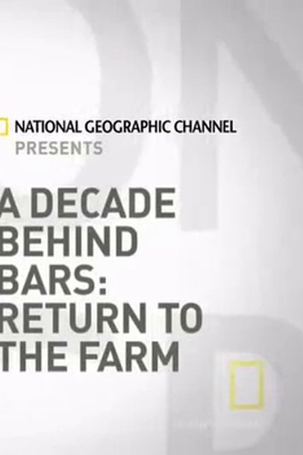 A Decade Behind Bars: Return to the Farm