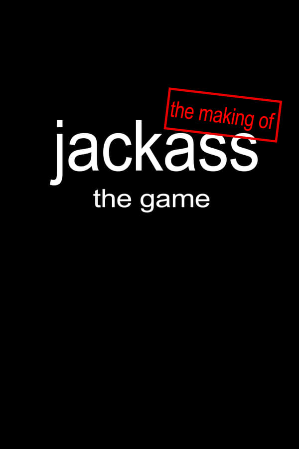 The Making of ‘Jackass: The Game’