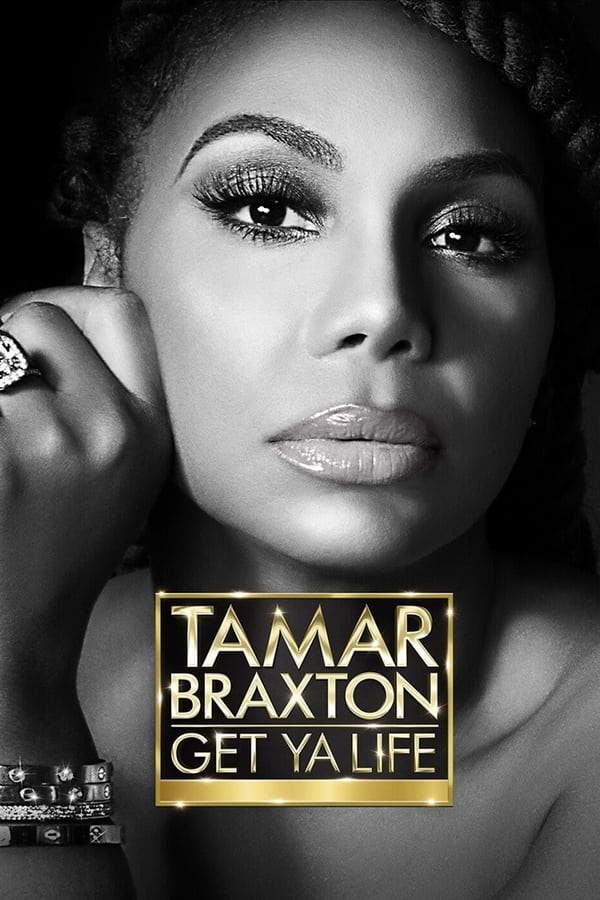 Tamar Braxton: Get Ya Life!