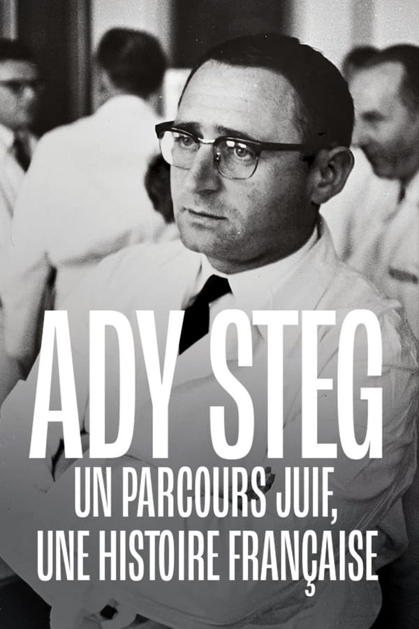 FR - Ady Steg, un parcours juif, une histoire française (2024)