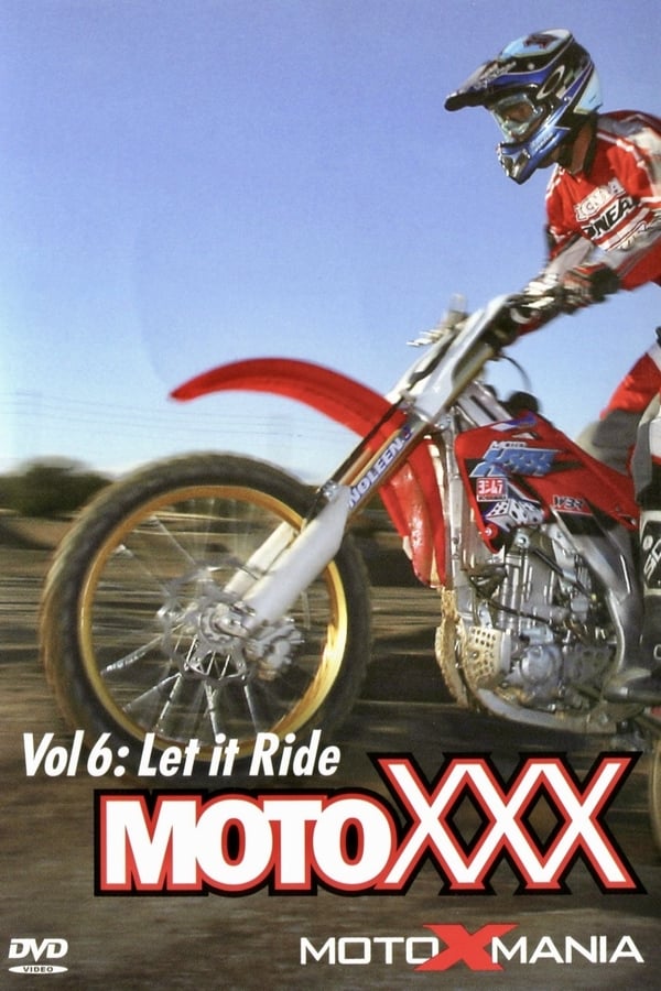 Moto XXX Vol 6: Let it Ride (2007)