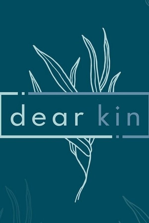Dear Kin