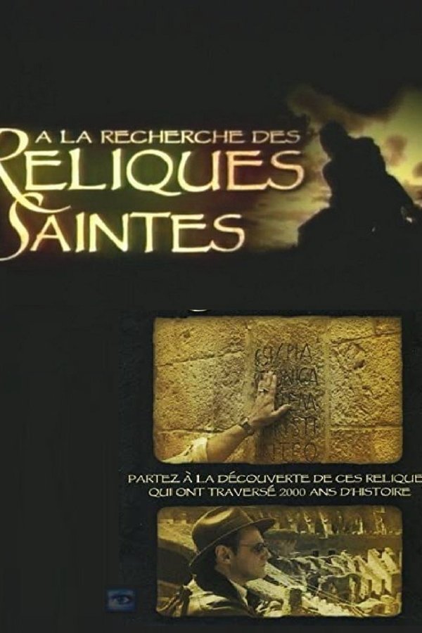 A la recherche des reliques saintes poster