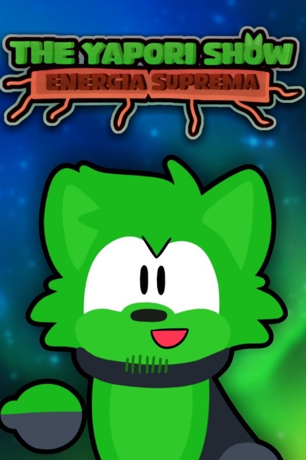 The Yapori Show: Energia Suprema
