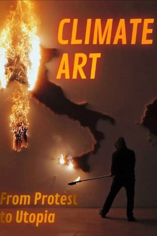 Climate Art – From Protest to Utopia