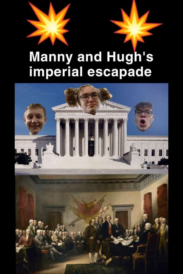 Manny and Hugh’s Imperial Escapade