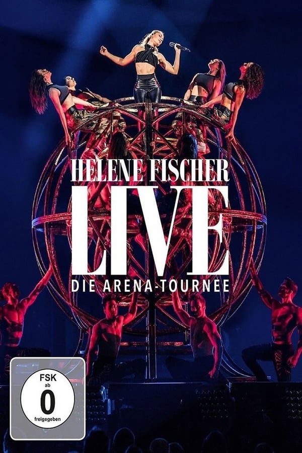 DE: Helene Fischer Live - Die Arena-Tournee (2018)