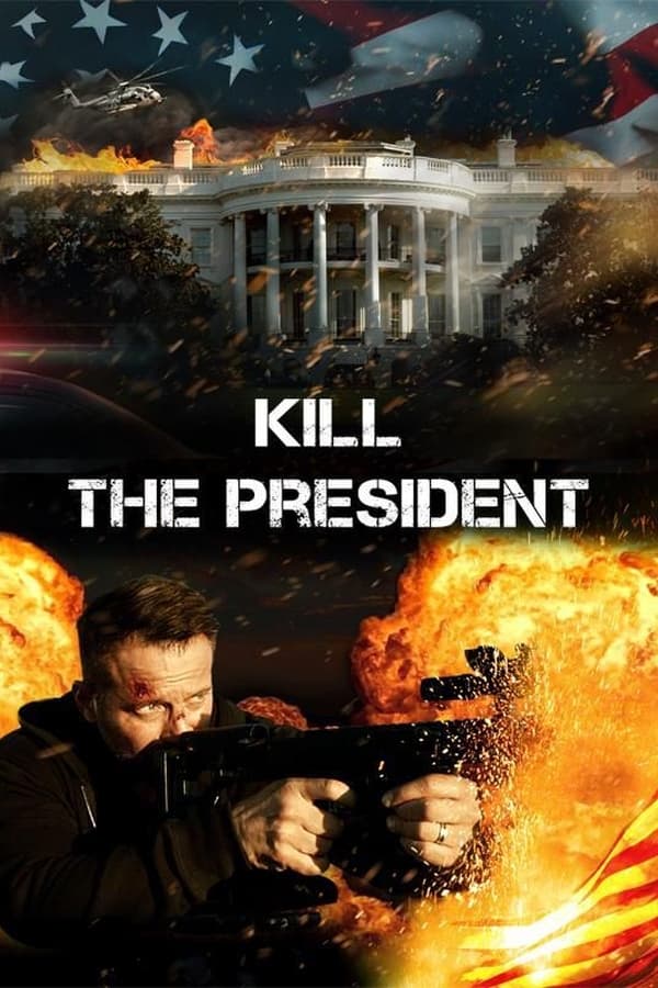 Kill the President (2016)