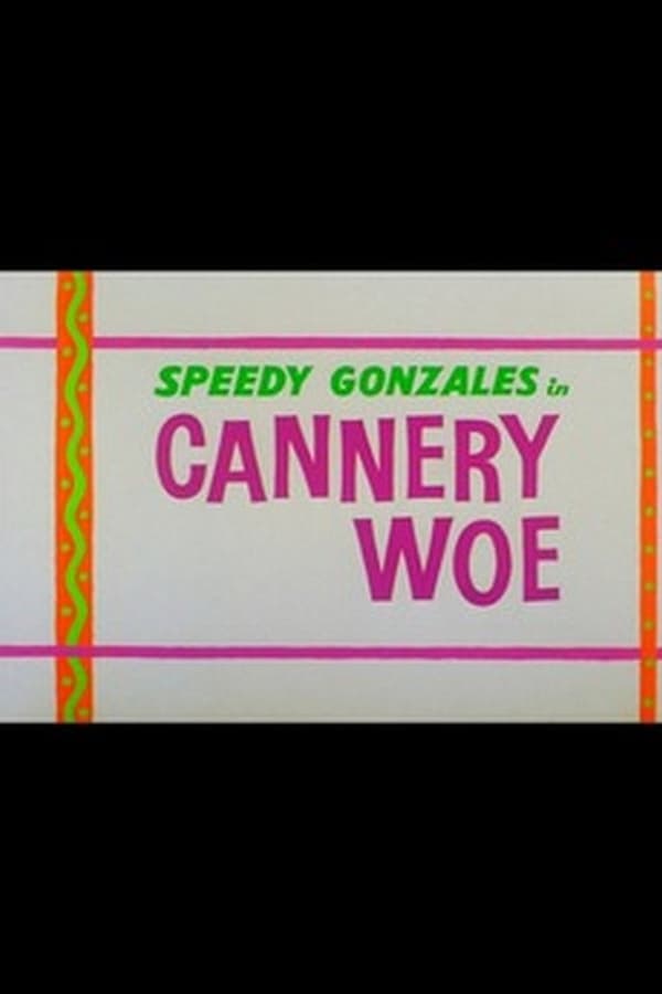 Cannery Woe