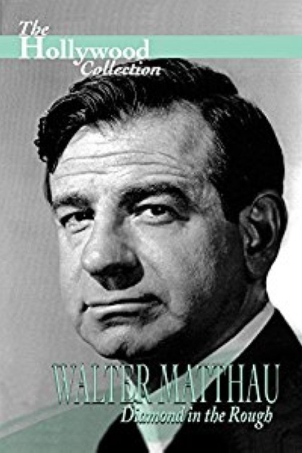 Walter Matthau: Diamond in the Rough poster