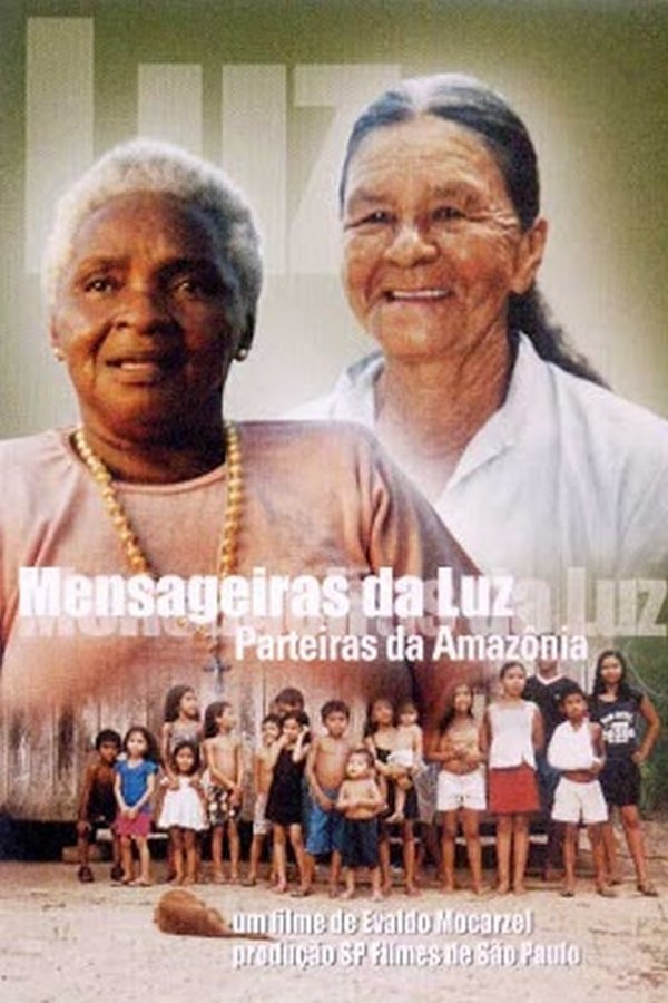 Mensageiras da Luz – Parteiras da Amazônia