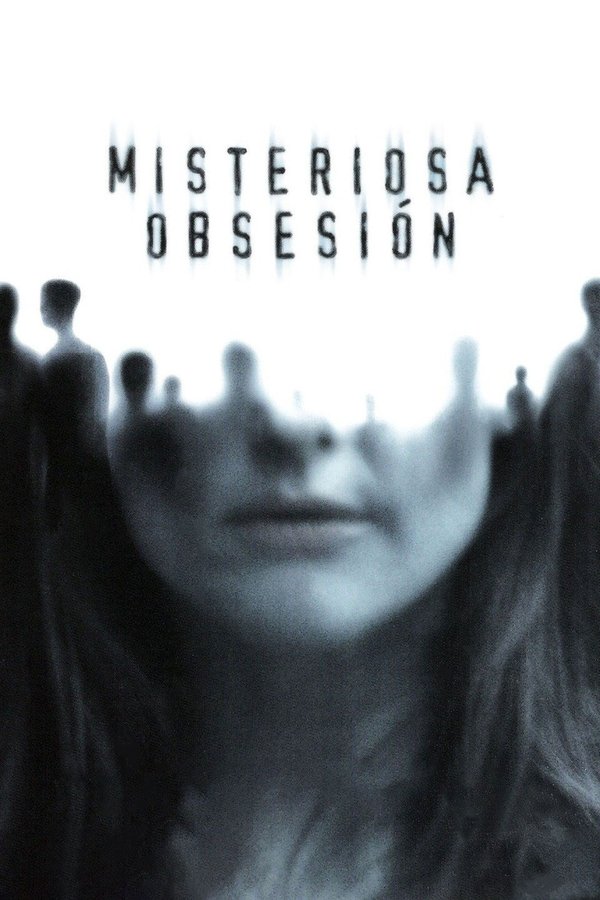 Misteriosa Obsesion (2004) Pelicula Completa Español Latino Online Descarga