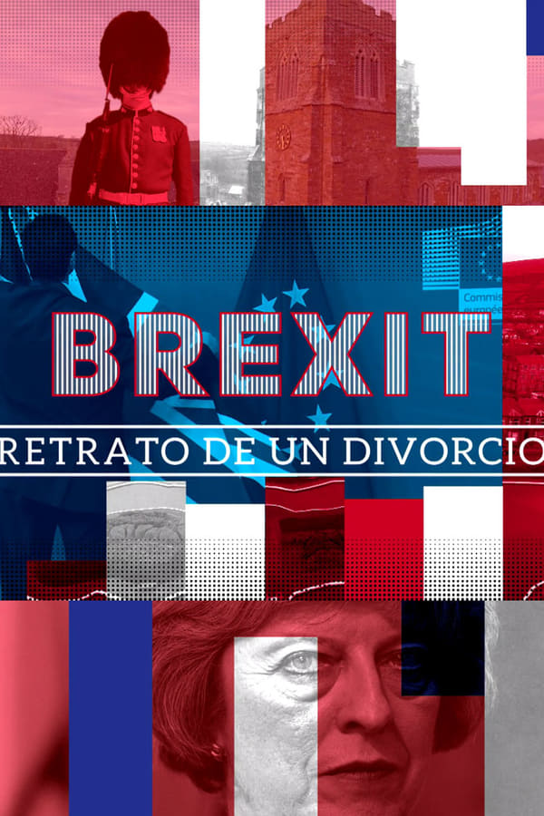 Brexit, retrato de un divorcio (2018)