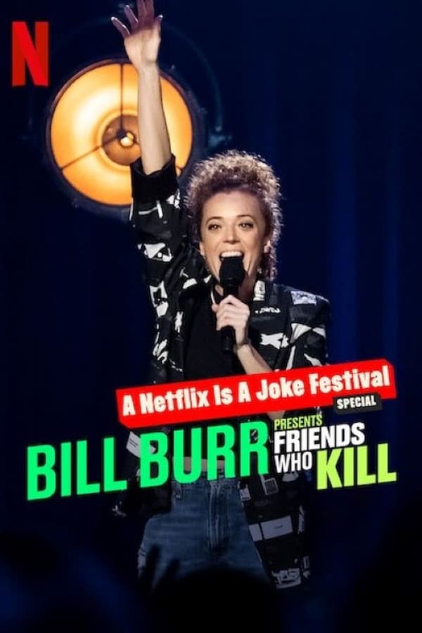 In a night of killer comedy, Bill Burr hosts a showcase of his most raucous stand-up comic pals as they riff on everything from COVID to Michael Jackson.