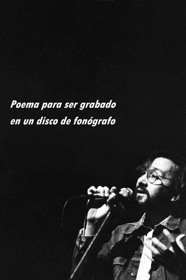 Poema para ser grabado en un disco de fonógrafo poster