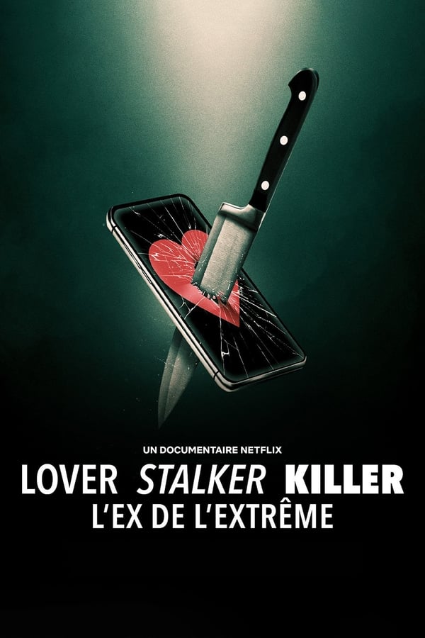 FR - Lover, Stalker, Killer : L'ex de l'extrême (2024)