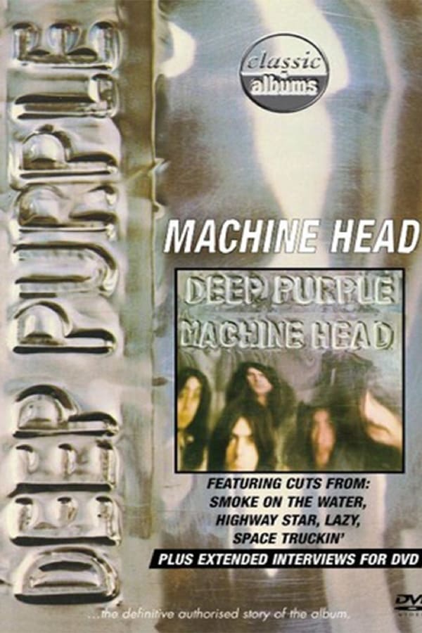 Classic Albums: Deep Purple – Machine Head