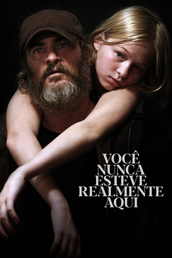 Você Nunca Esteve Realmente Aqui (2017)