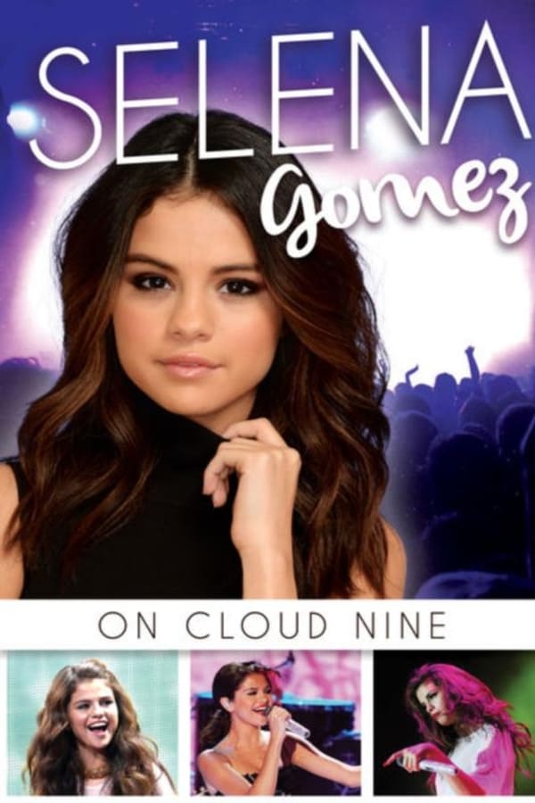 Selena Gomez: On Cloud Nine