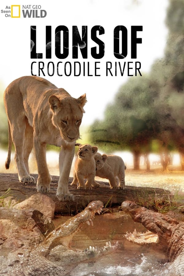 EN - Lions Of Crocodile River (2007)
