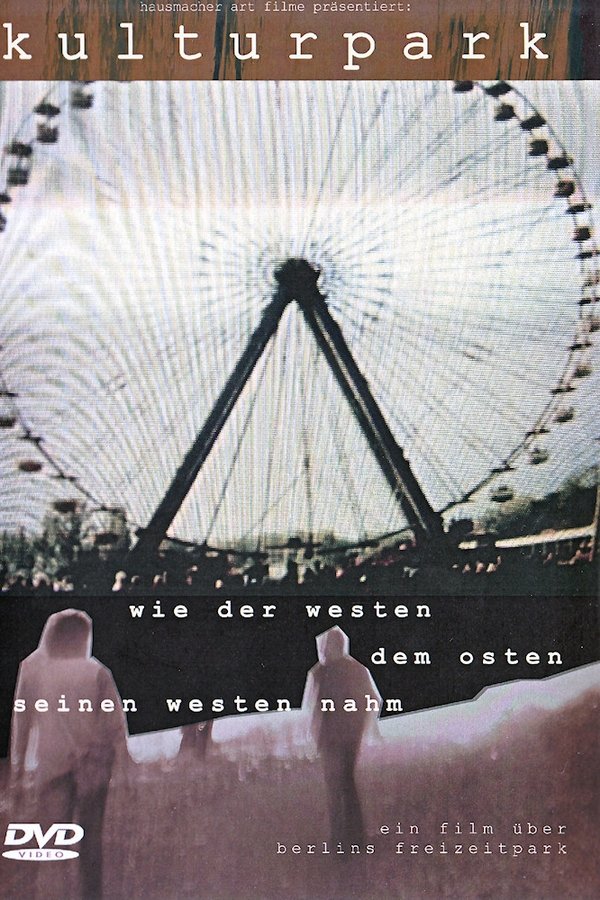 Kulturpark – Wie der Westen dem Osten seinen Westen nahm