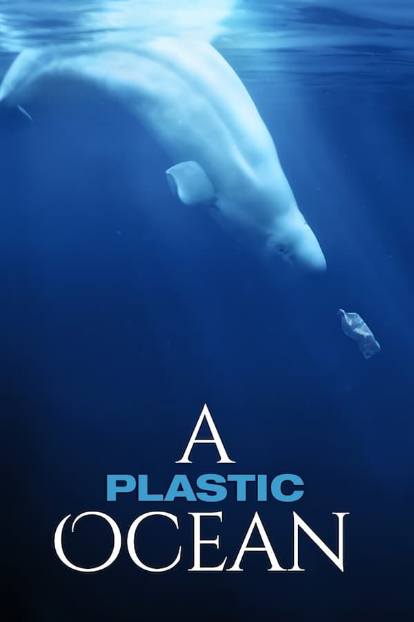 A Plastic Ocean (2016)