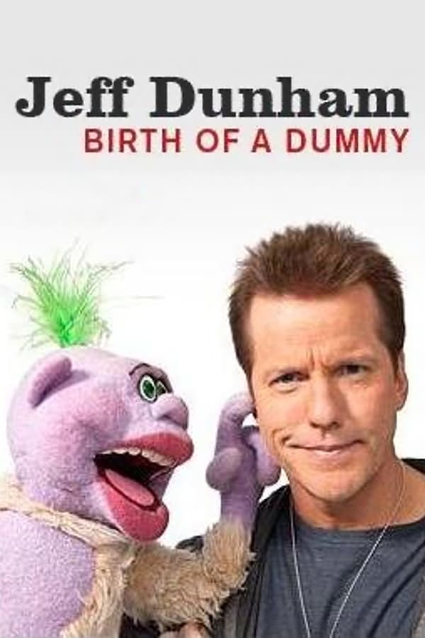 EN: Jeff Dunham: Birth of a Dummy (2011)