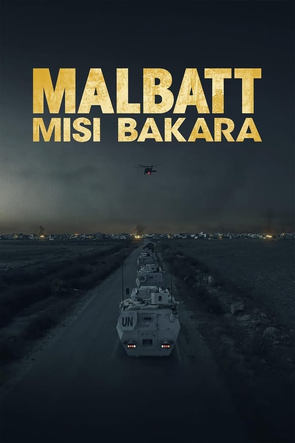Malbatt: Sứ mệnh Bakara – Malbatt: Misi Bakara (2023)