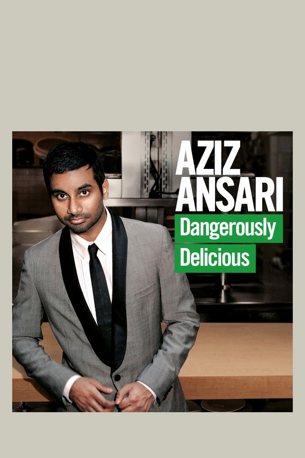 Aziz Ansari: Dangerously Delicious 2012
