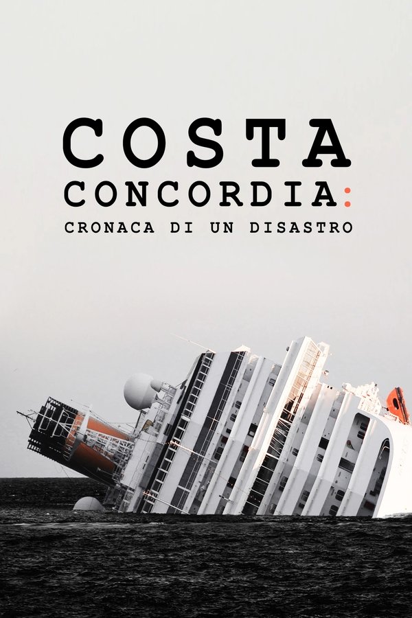 Costa Concordia: cronaca di un disastro (2022)