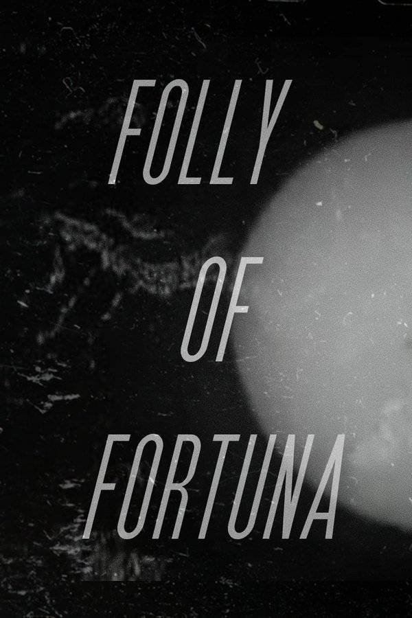 Folly of Fortuna poster