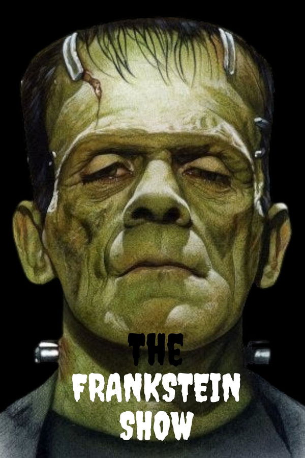 The Frankstein show