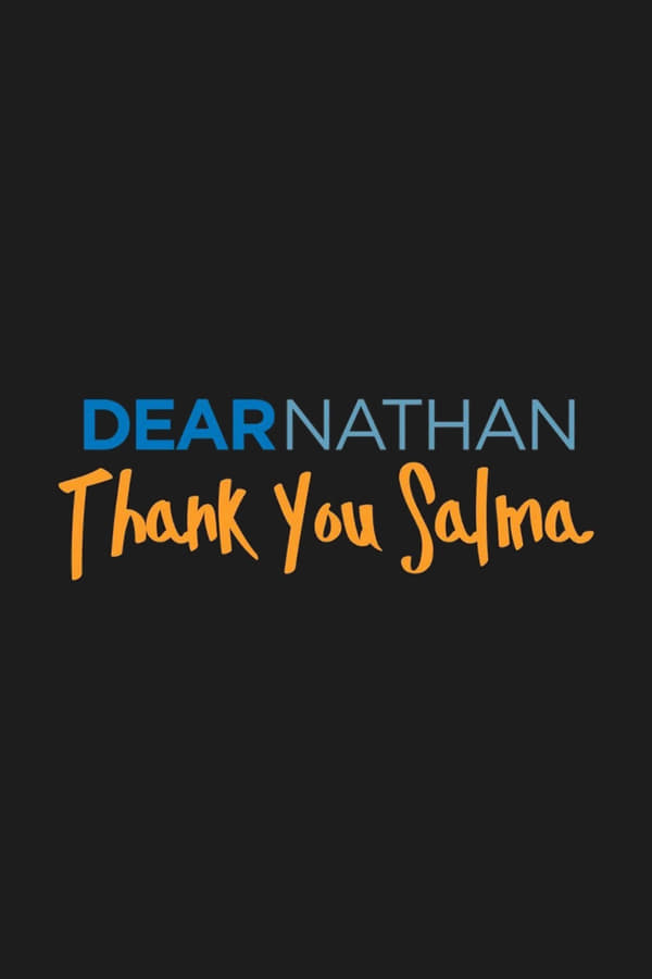 Dear Nathan: Thank You Salma