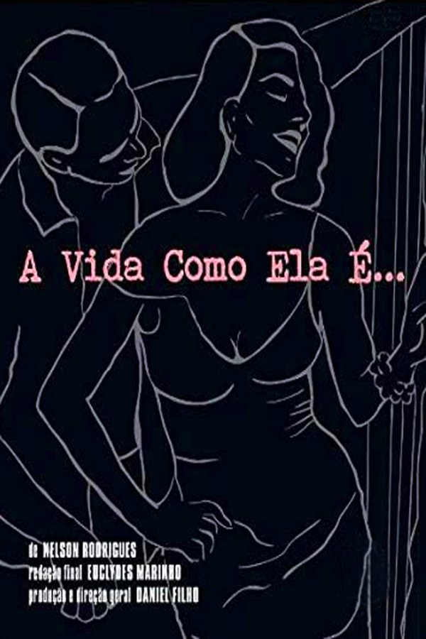 A Vida Como Ela É…