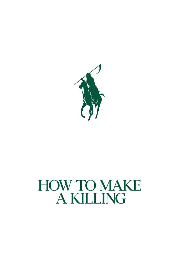 How to Make a Killing