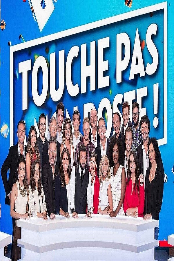 Touche pas à mon poste ! Touche pas à mon poste !