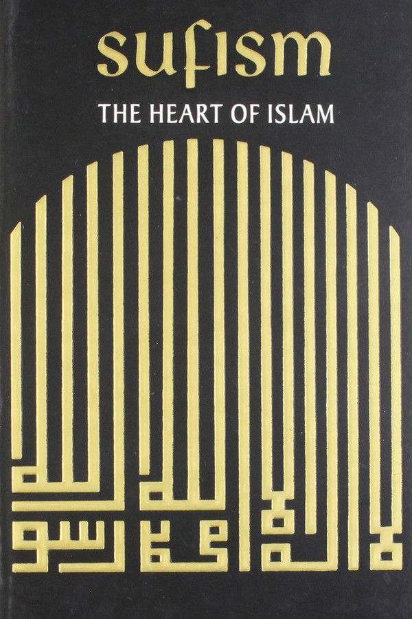 Sufism: The Heart of Islam