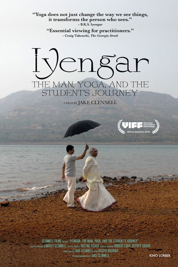 Iyengar: The Man, Yoga, and the Student’s Journey