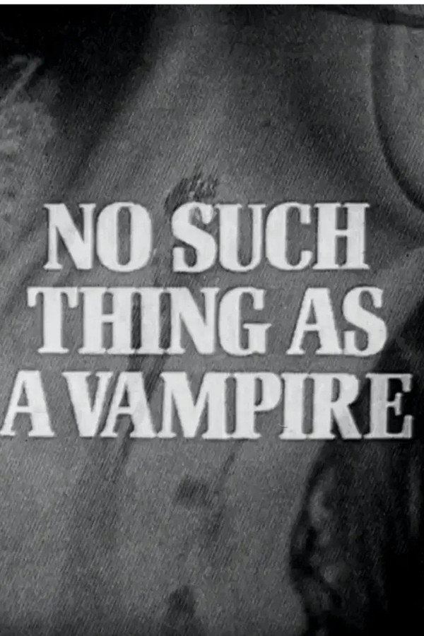 No Such Thing as a Vampire