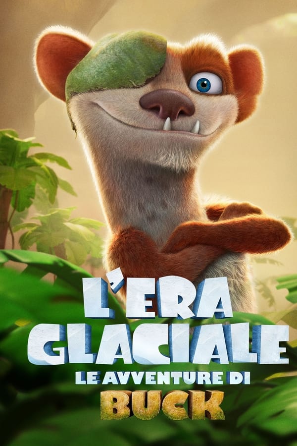 L'era glaciale: Le avventure di Buck [4K] (2022)