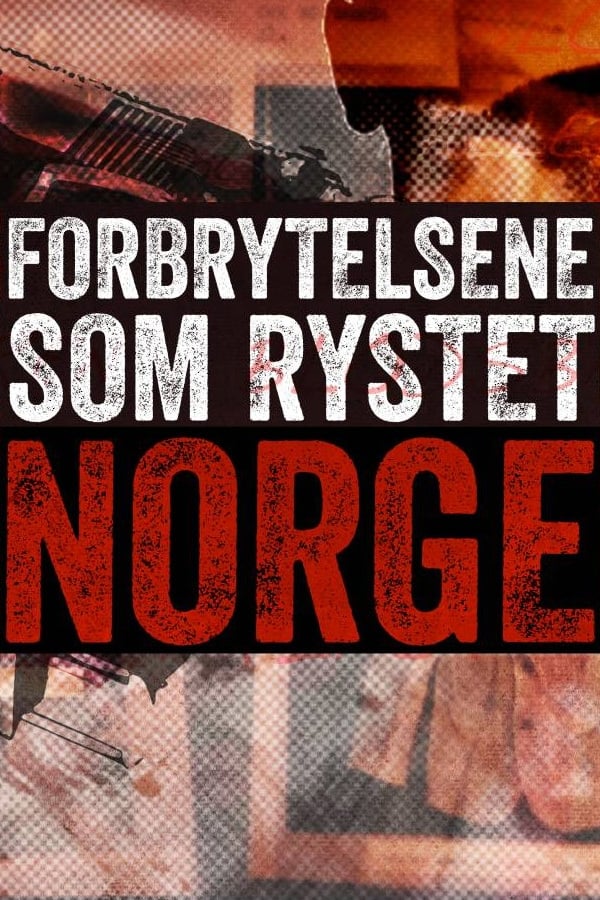 Forbrytelsene som rystet Norge