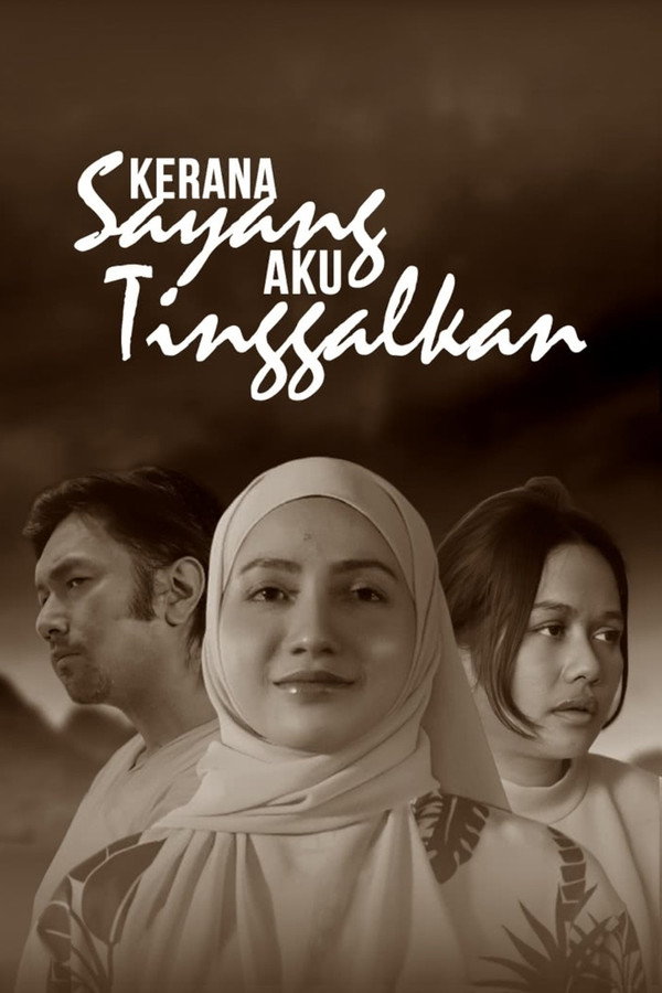 Kerana Sayang Aku Tinggalkan
