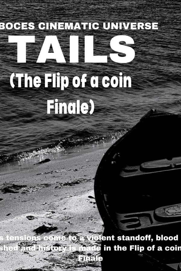 Tails [the Flip of a coin Finale]